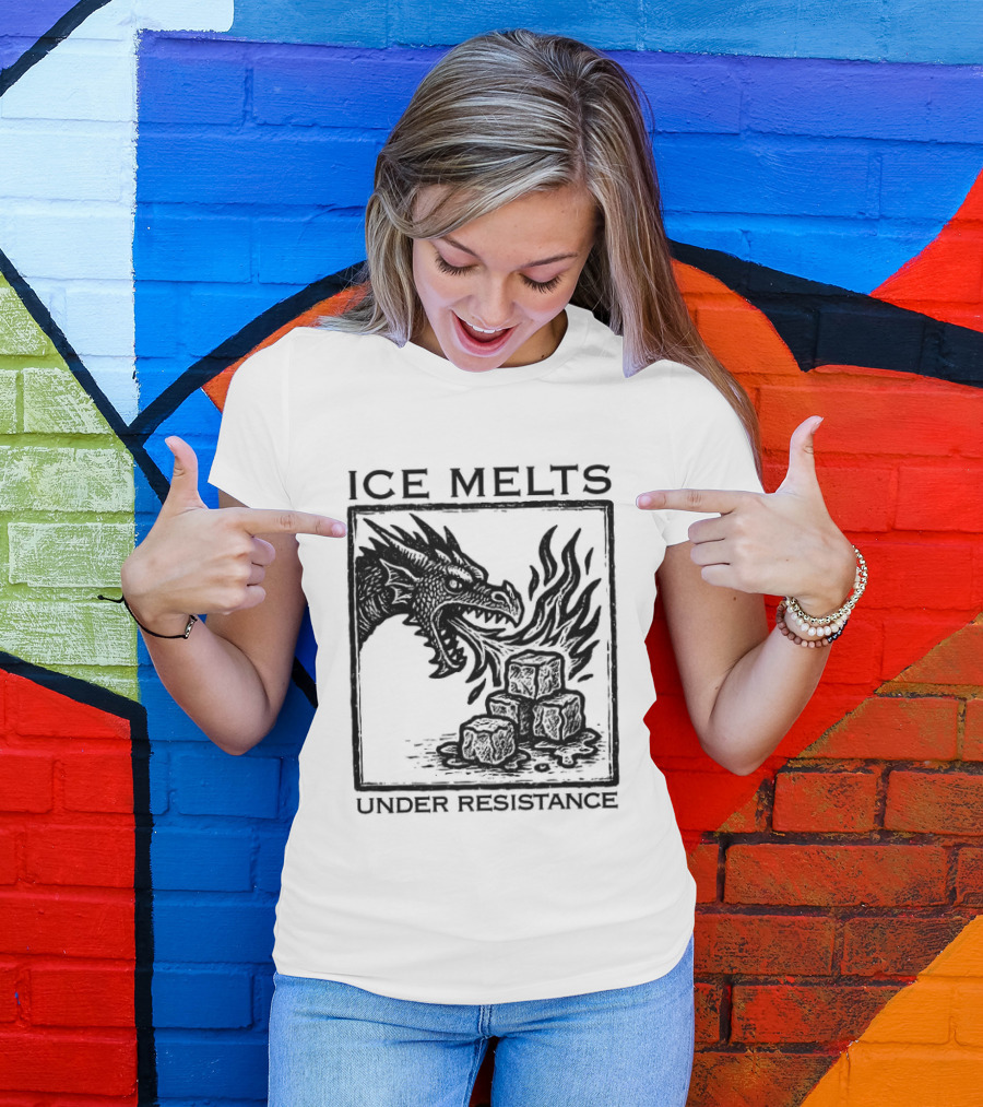 Ice Melts Under Resistance Dragon Imagery Anti ICE T-Shirt