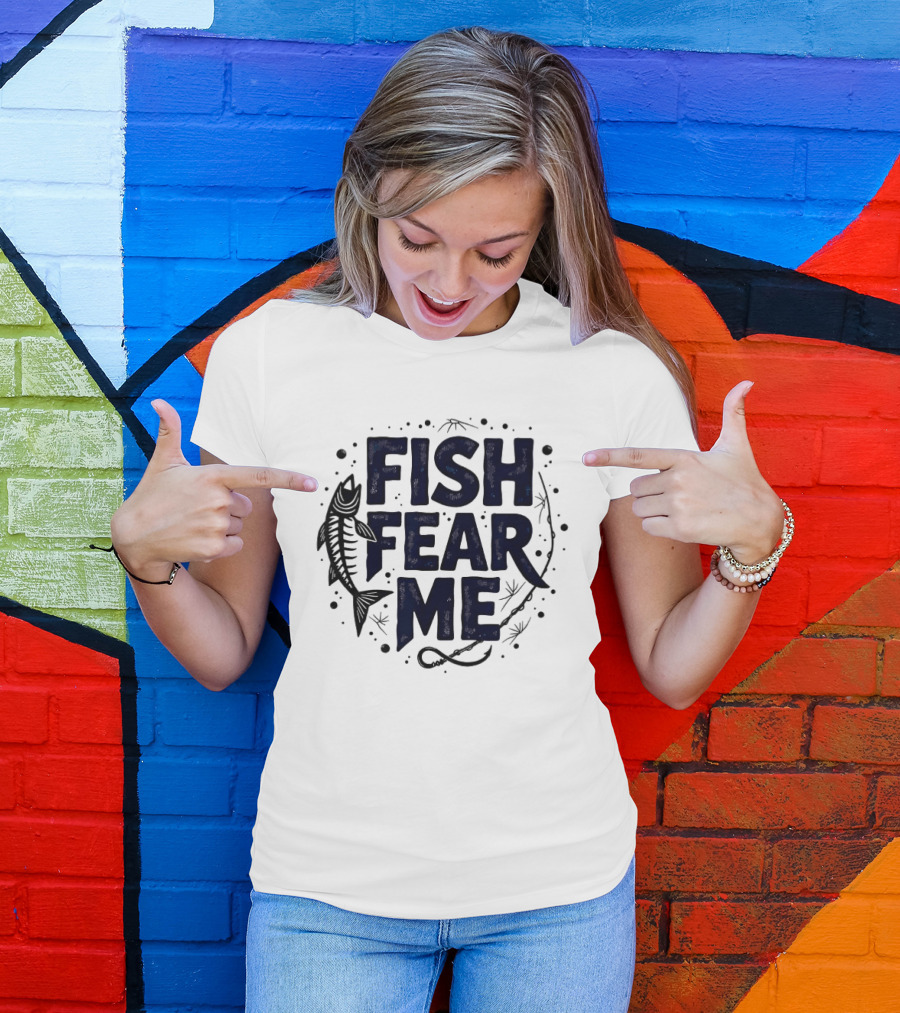 Fish Fear Me Fishing Humor Enthusiast Skeleton Fish Hooks T-Shirt