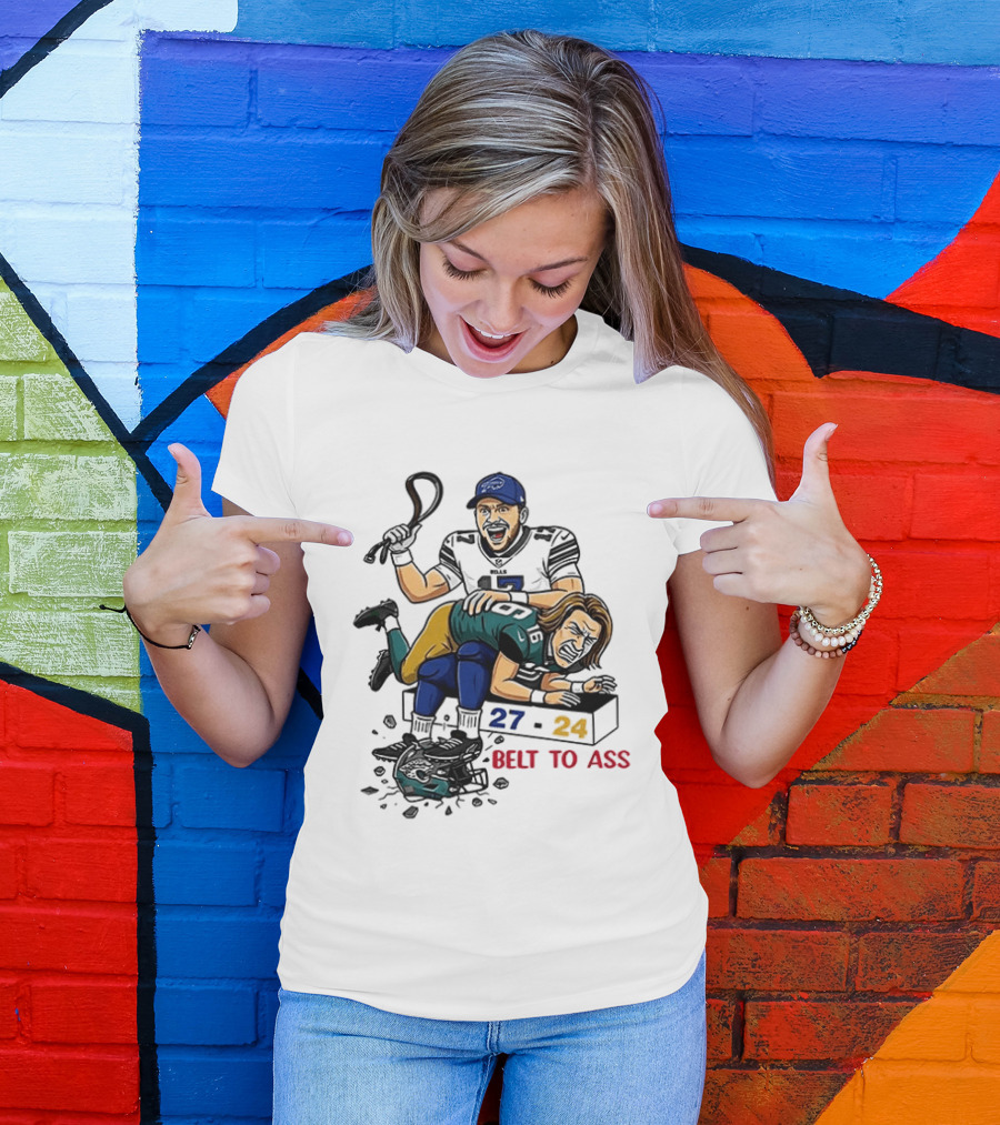 Belt To Ass 27 24 Josh Allen Trevor Lawrence T-Shirt