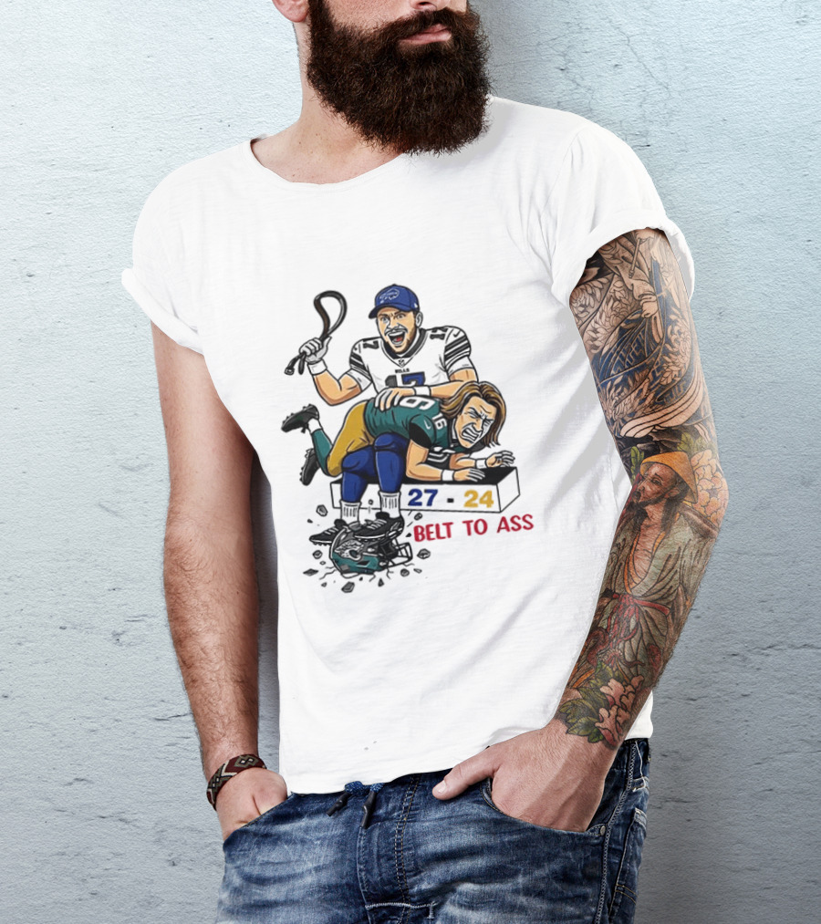 Belt To Ass 27 24 Josh Allen Trevor Lawrence T-Shirt