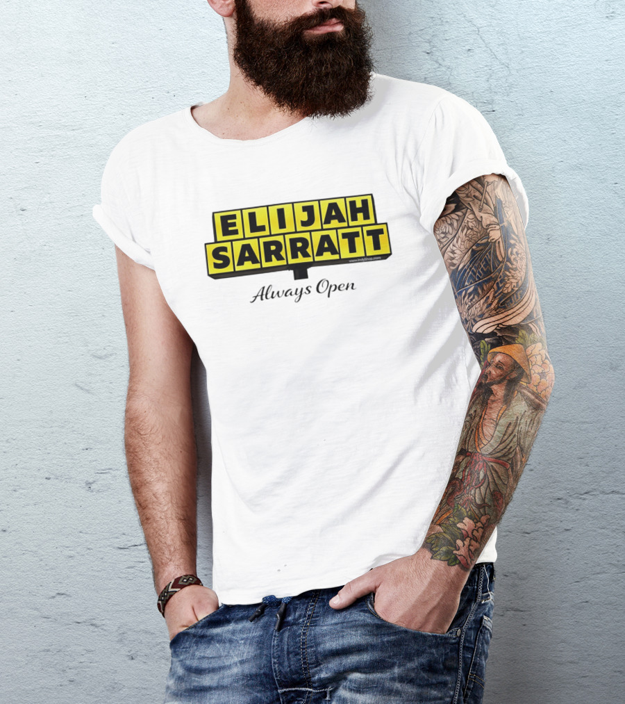 Elijah Sarratt Always Open Waffle House Style Sign T-Shirt