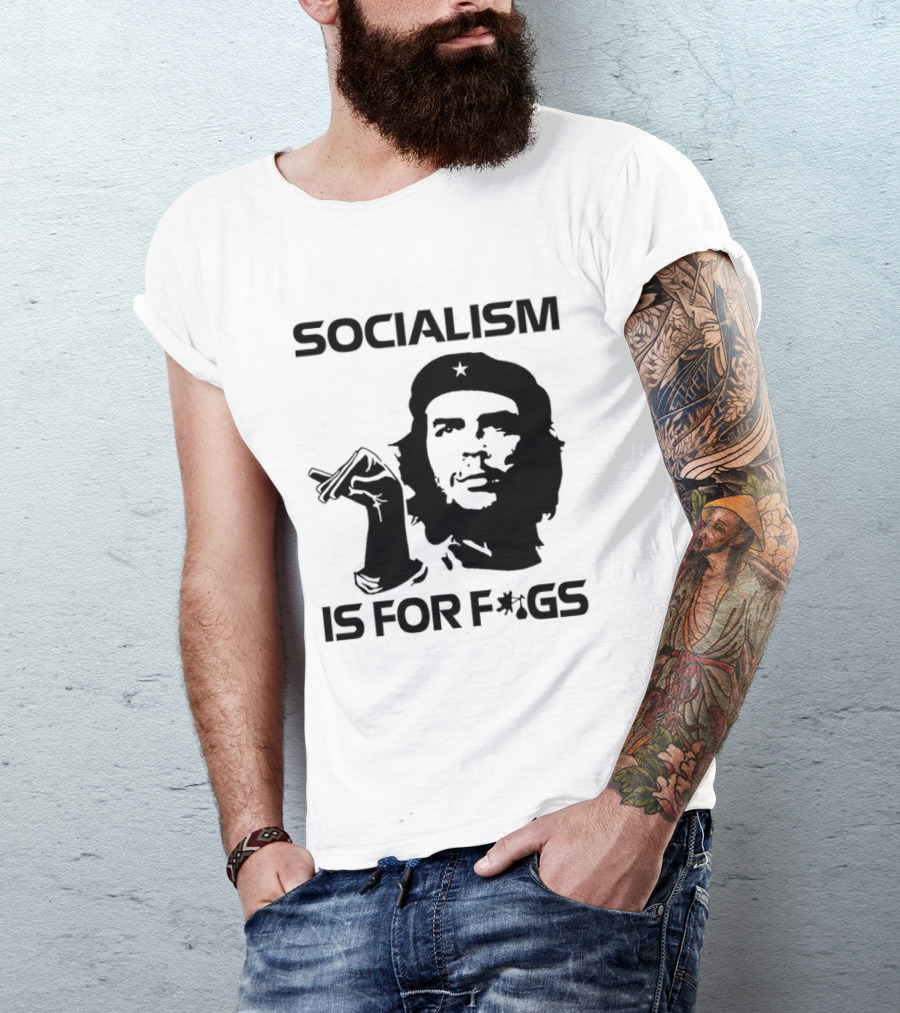 Steven Crowder Socialism Is For Figs Che Guevara T-Shirt