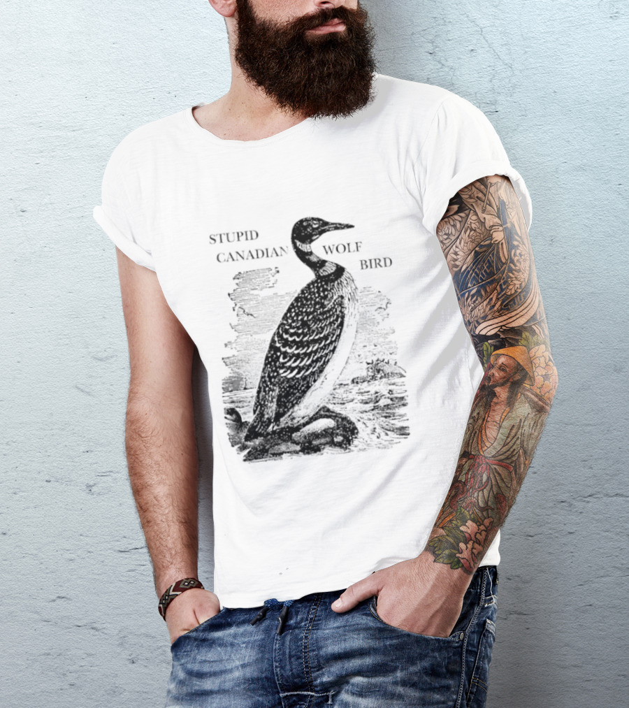Stupid Canadian Wolf Bird Gavia Immer T-Shirt