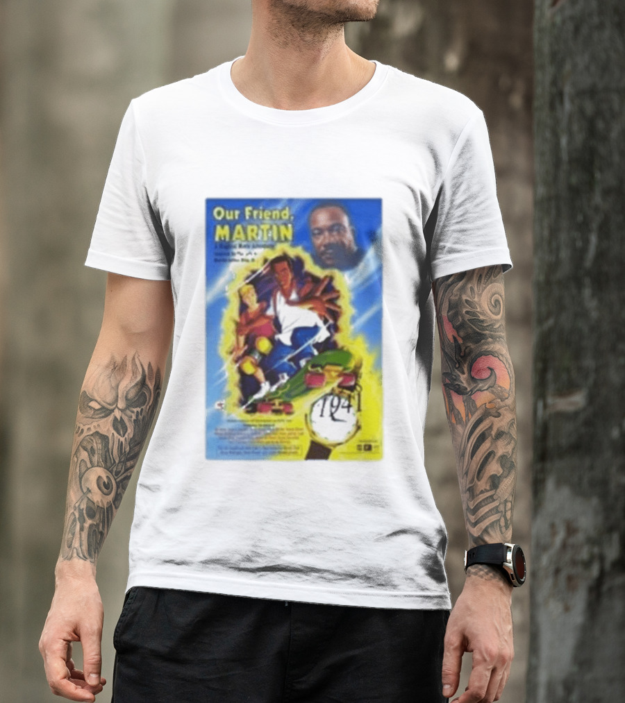 Our Friend Martin Martin Luther King Jr Civil Rights Adventure Time Travel 1968 1999 T-Shirt