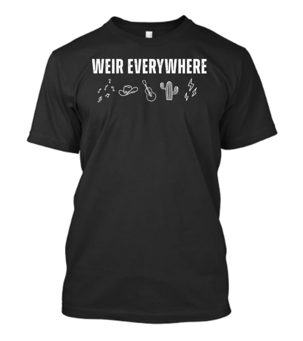 Weir Everywhere Cowboy Hat Guitar Cactus Lightning T-Shirt