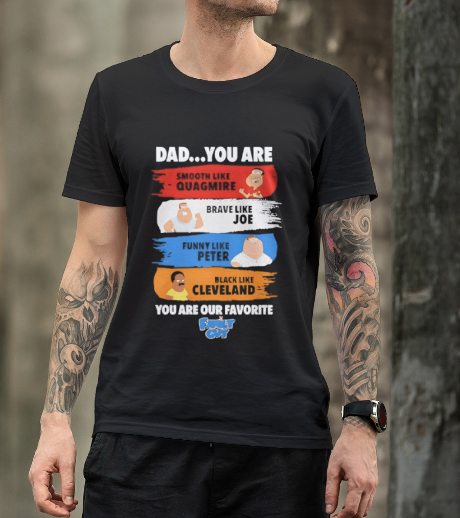Dad You Are Smooth Like Quagmire Family Guy Funny Favorite Characters Quagmire Joe Peter Cleveland T-Shirt