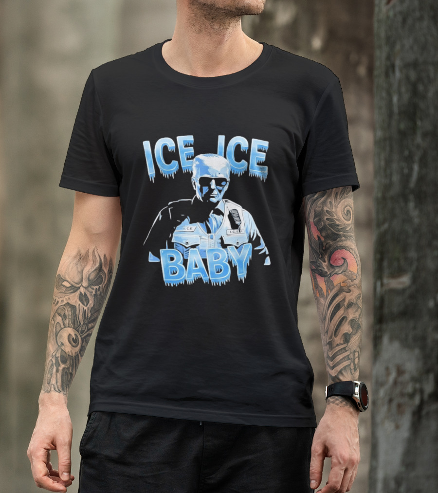 Ice Ice Baby Trump I.C.E. Agent Bust With Sunglasses T-Shirt