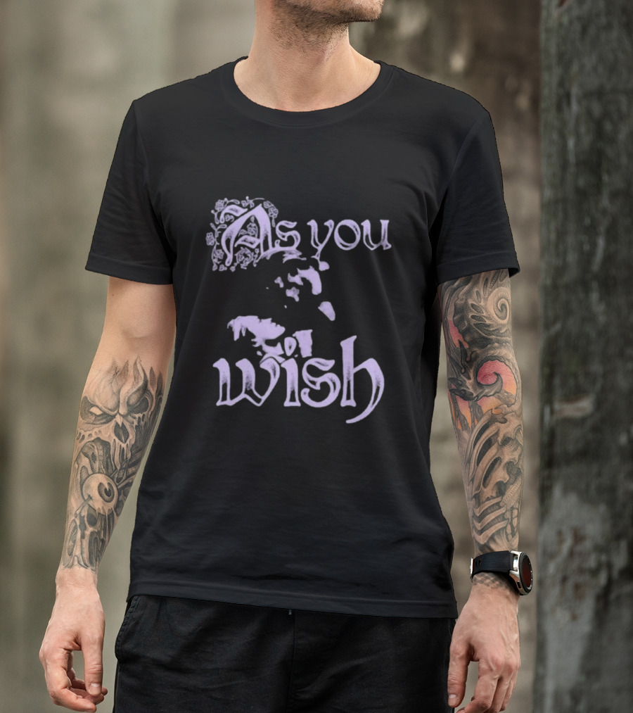 Super Yaki As You Wish Princess Bride T-Shirt