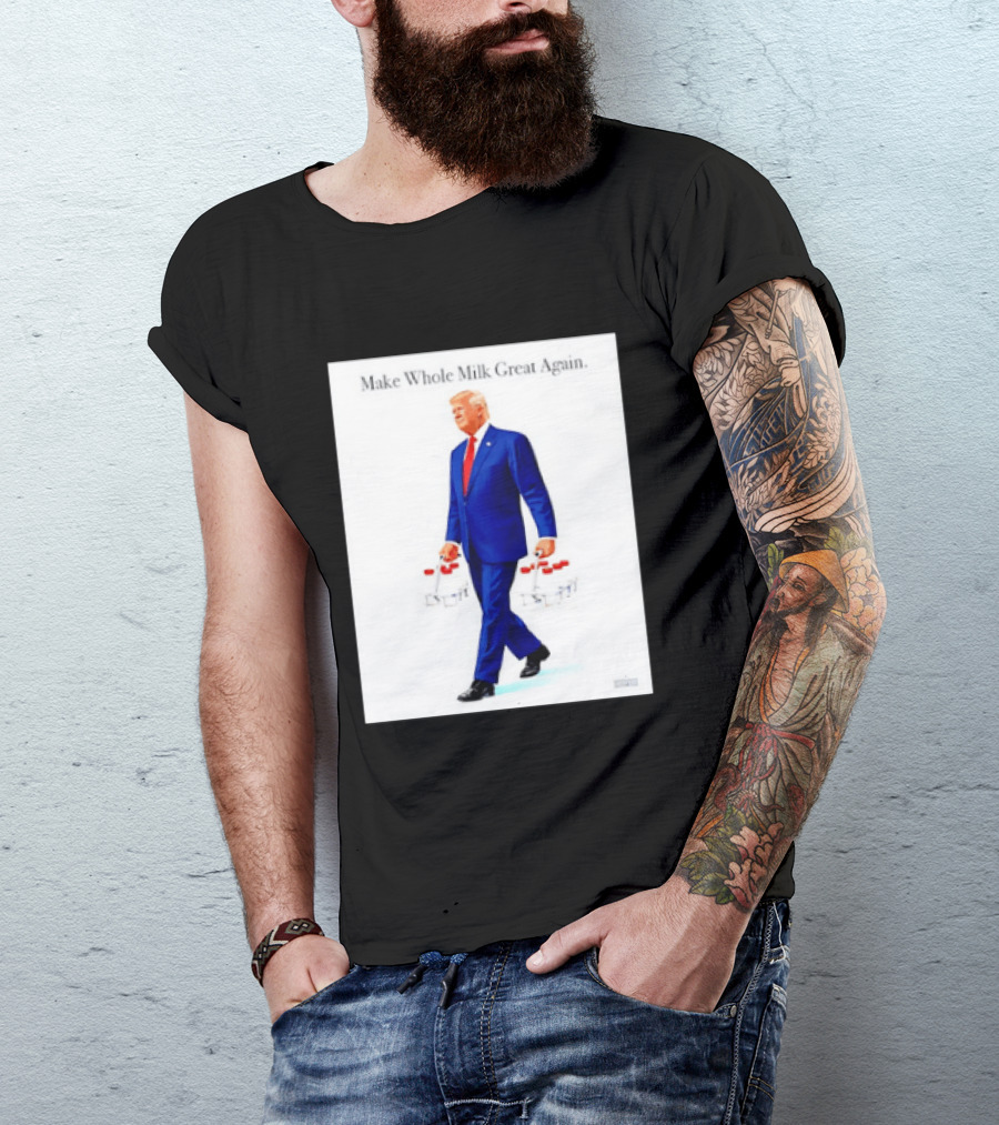 Make Whole Milk Great Again Trump Carrying Milk Jugs T-Shirt
