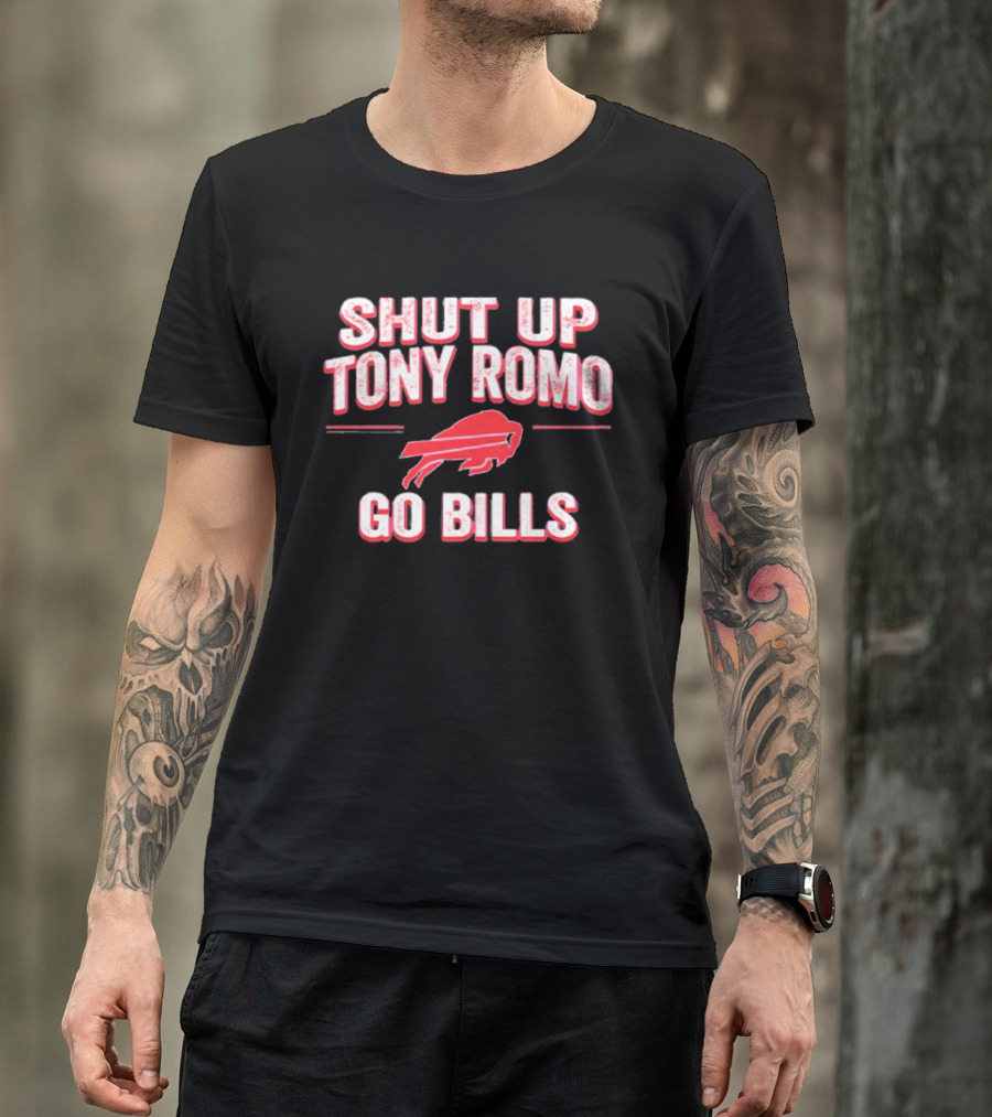 Shut Up Tony Romo Go Bills Football Fan Spirit T-Shirt