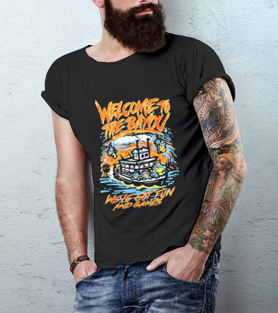 Welcome To The Bayou Riverboat Fun And Games Adventure T-Shirt