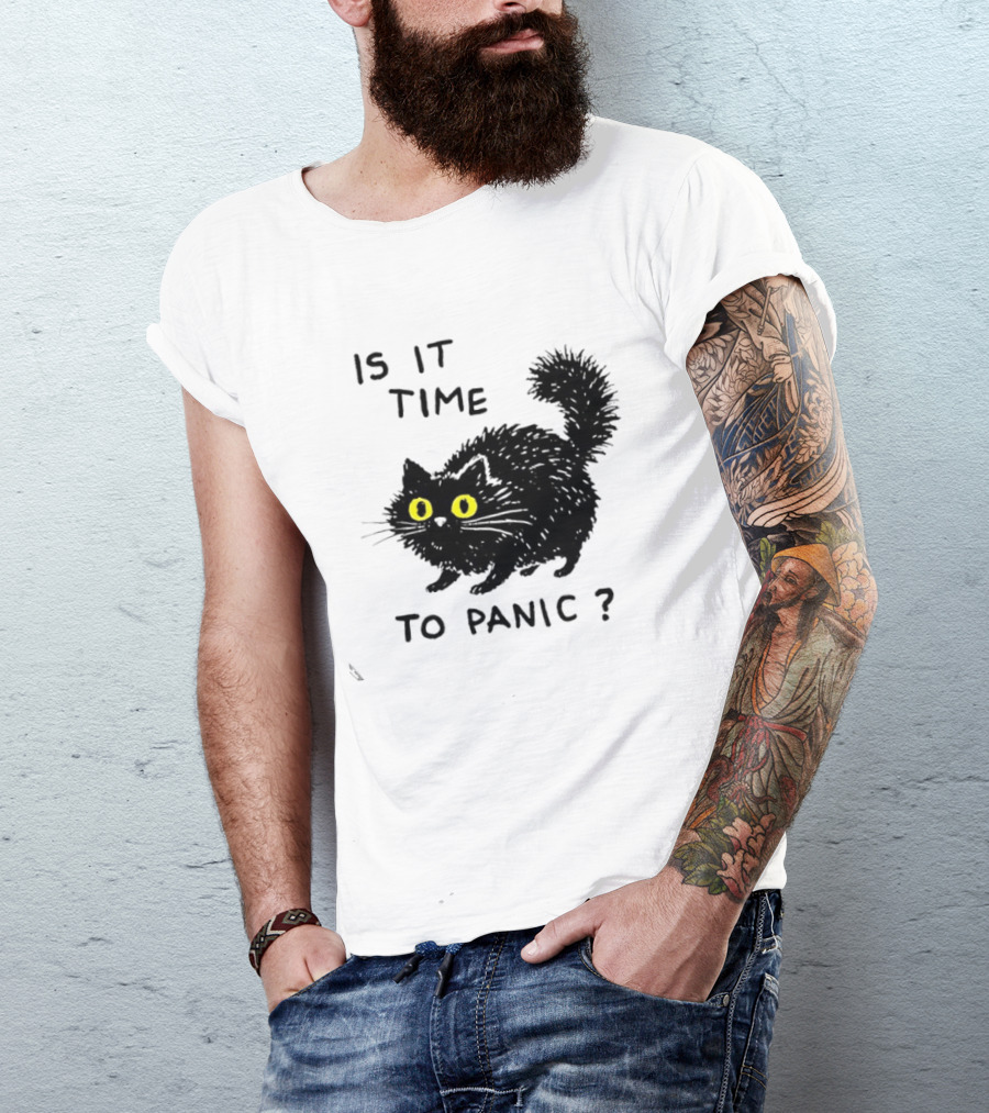 Black Cat Is It Time To Panic Black Cat T-Shirt