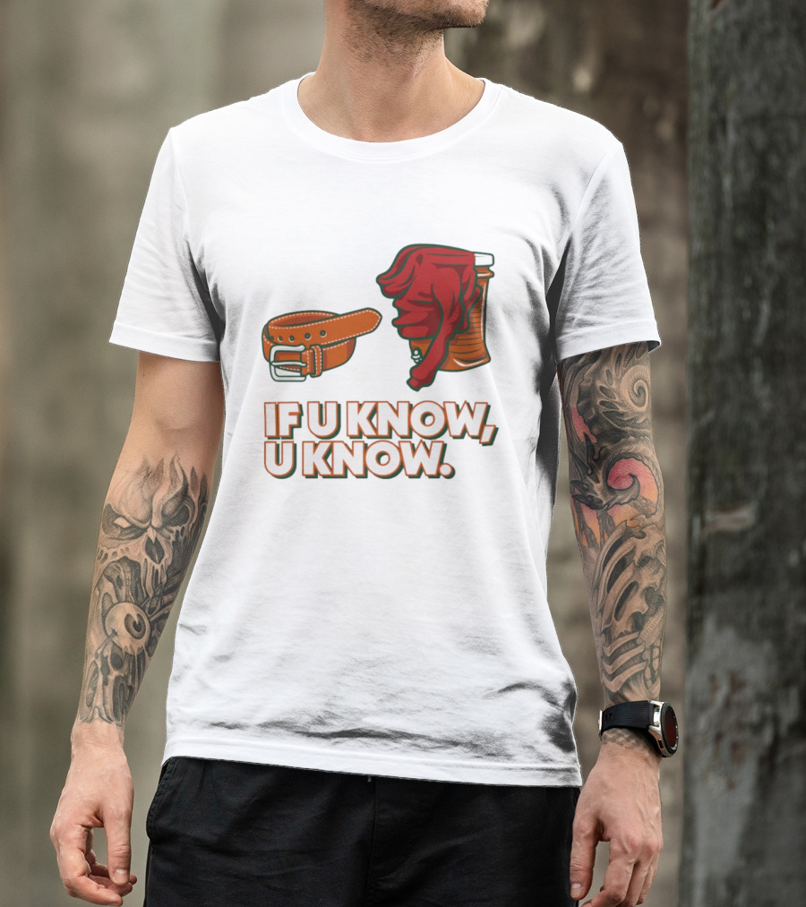 Miami Hurricanes If U Know U Know Belt And Cooler Clothing T-Shirt