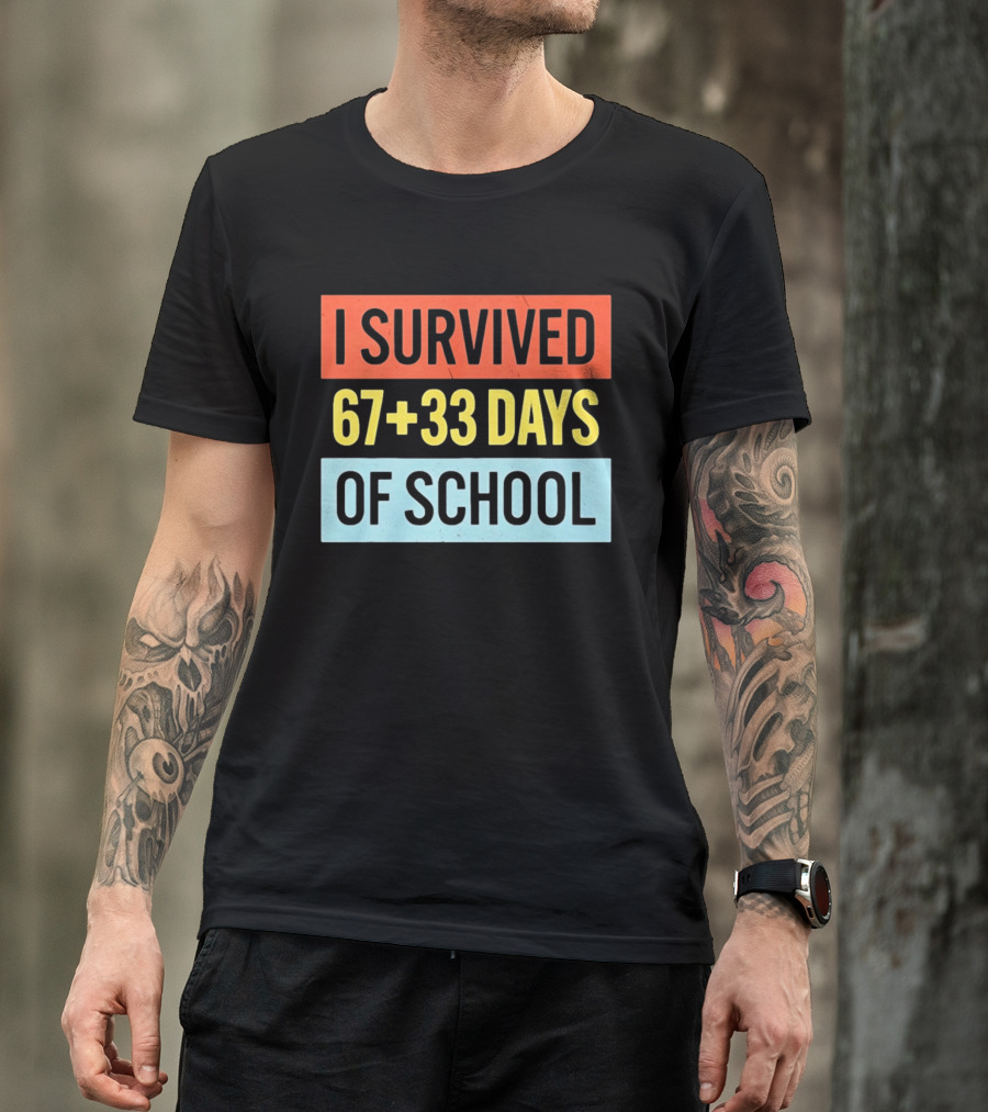 I Survived 67 Plus 33 Days Of School T-Shirt