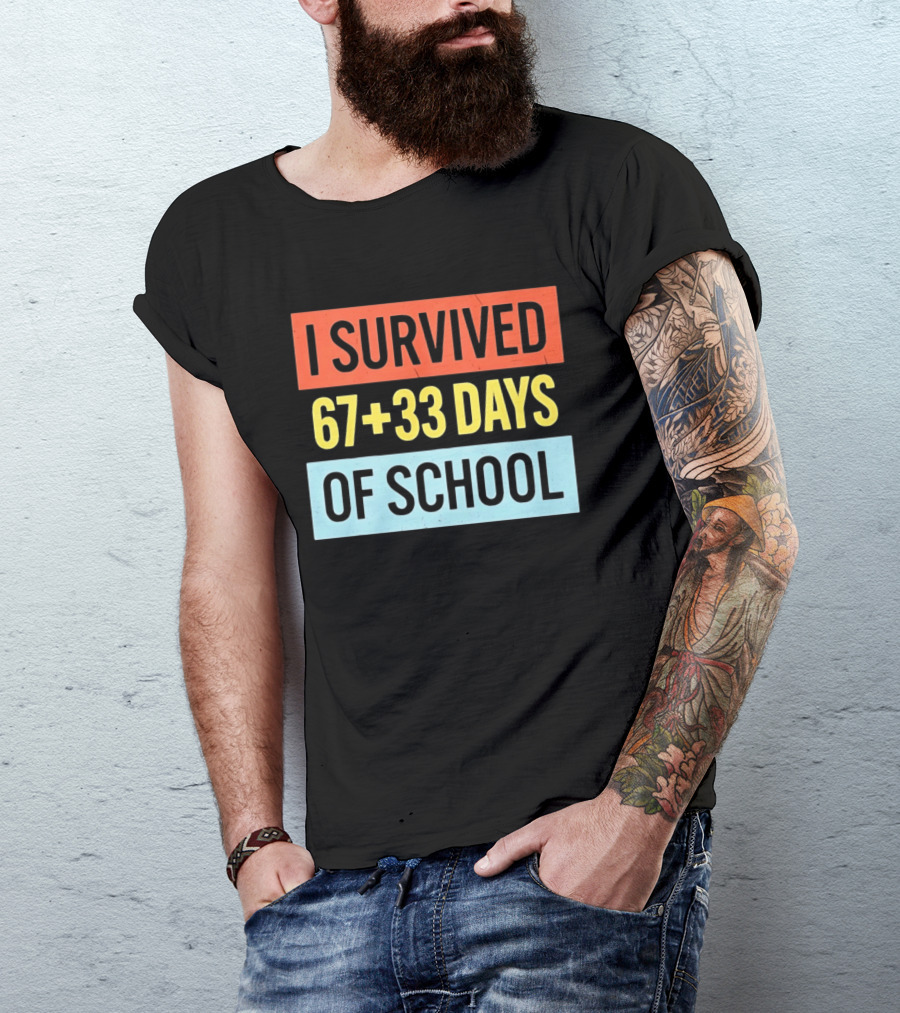 I Survived 67 Plus 33 Days Of School T-Shirt
