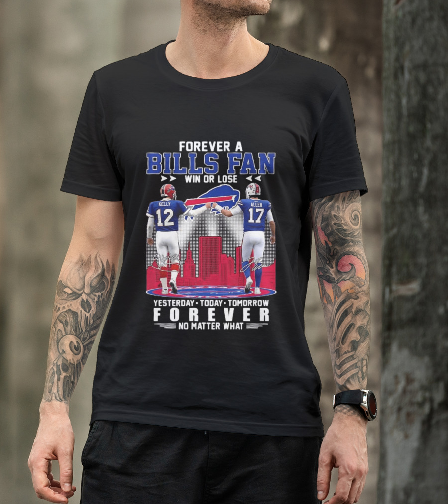 Forever A Bills Fan Win Or Lose Kelly Allen No Matter What T-Shirt