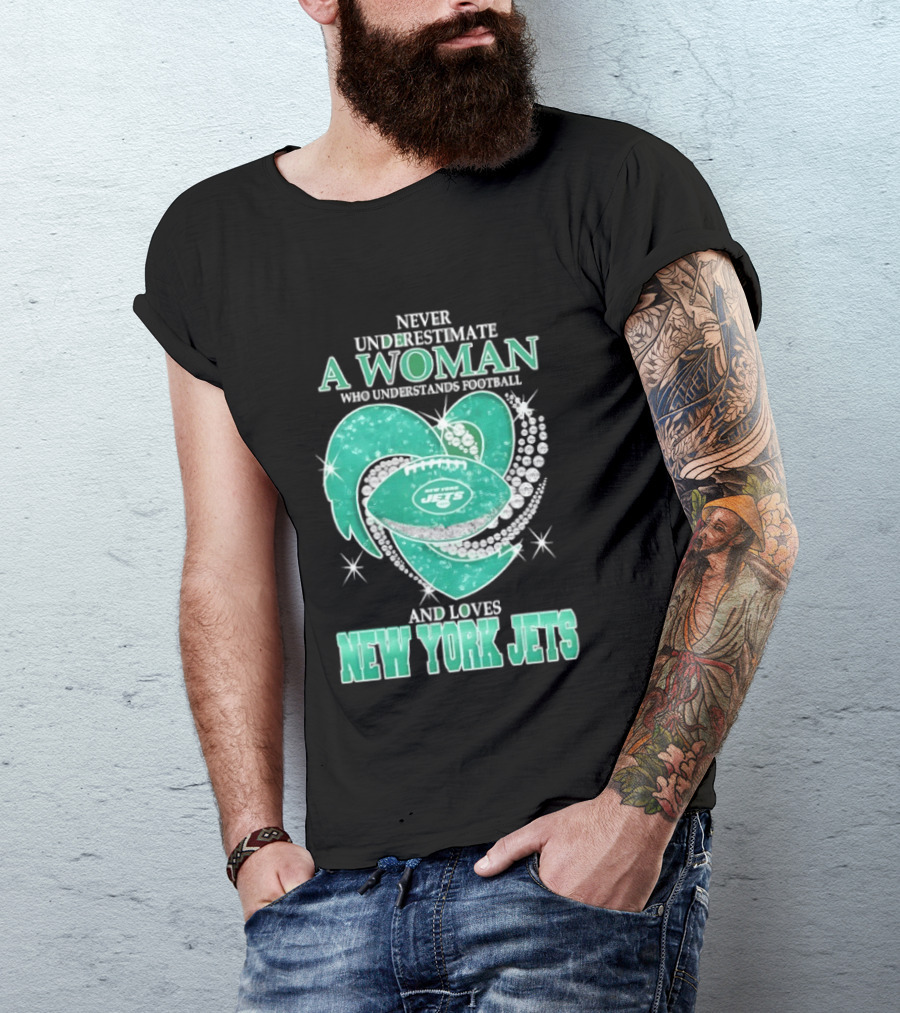 Never Underestimate A Woman Who Understands Football And Loves New York Jets T-Shirt