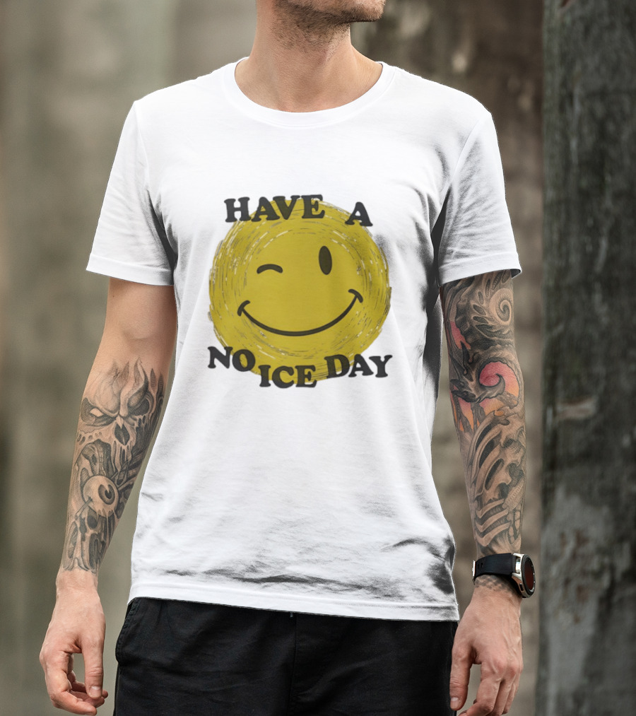Have A No Ice Day Winking Smiley Face T-Shirt