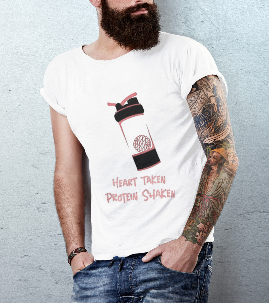 Heart Taken Protein Shaken Blender Bottle Fitness Humor T-Shirt