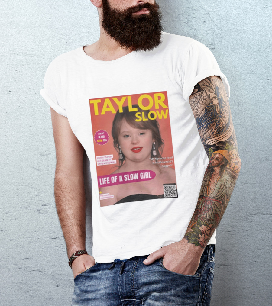 Taylor Slow Life Of A Slow Girl Mete Deboera Slow Era T-Shirt
