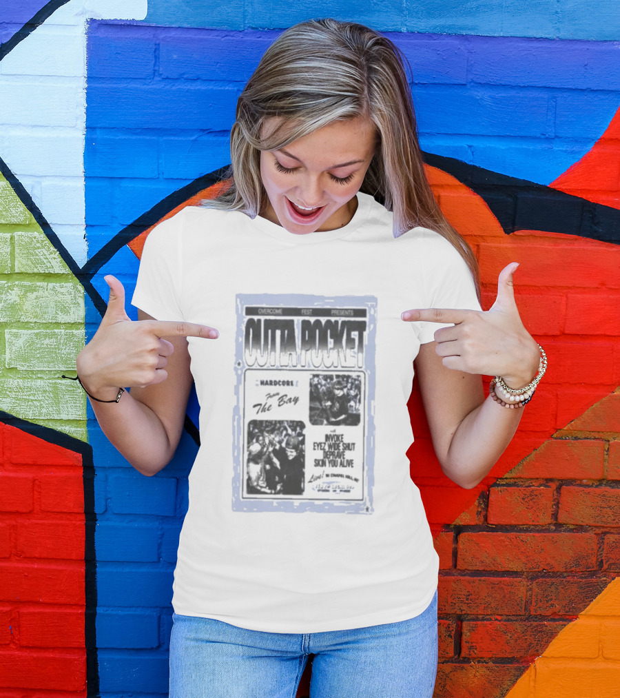 Overcome Fest Presents Outta Pocket The Bay Hardcore Chapel Hill NC February 7 2026 Invoke Eyez Wide Shut Deravine Skin You Alive T-Shirt