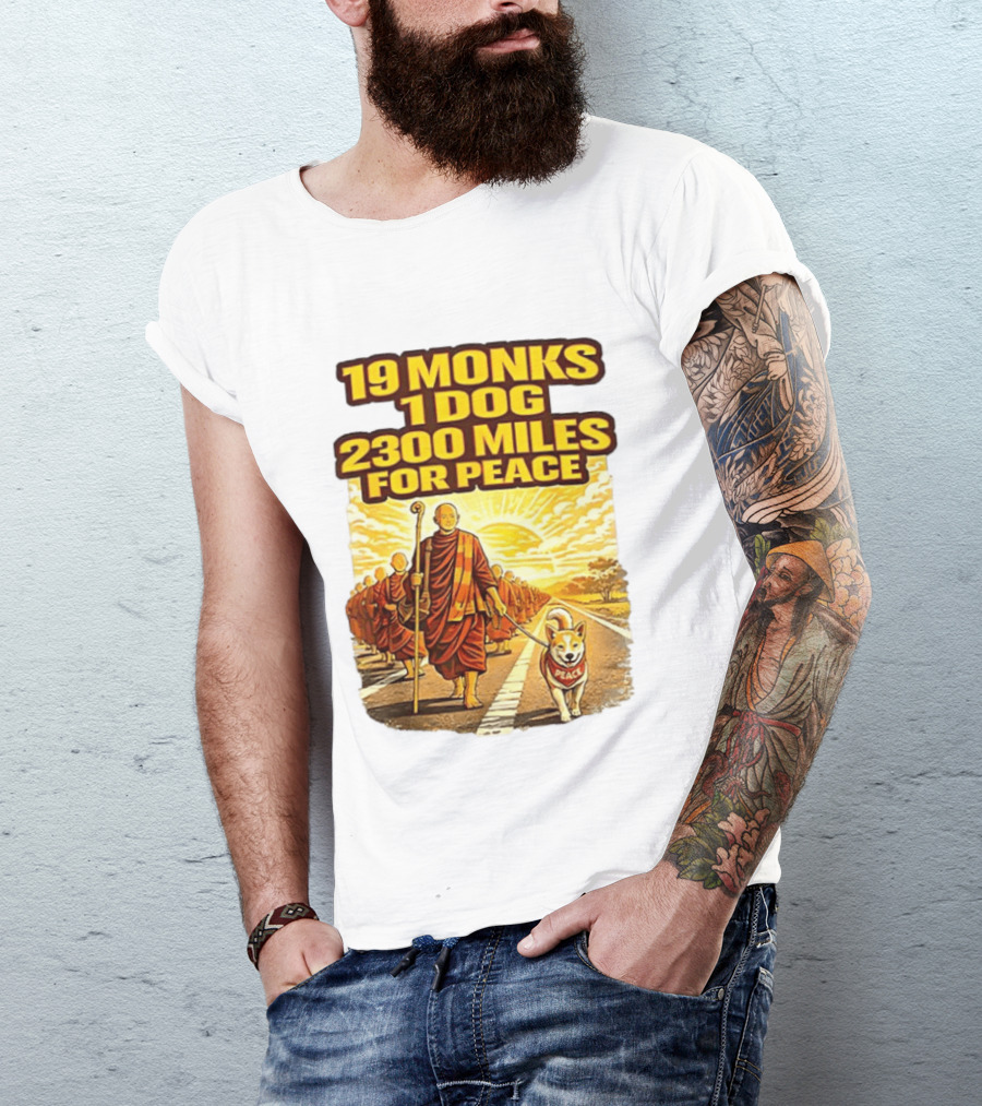 19 Monks 1 Dog 2300 Miles For Peace Pilgrimage T-Shirt