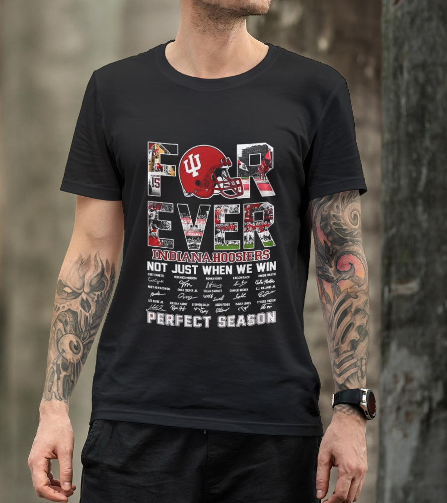 Indiana Hoosiers Forever Helmet Perfect Season Not Just When We Win T-Shirt