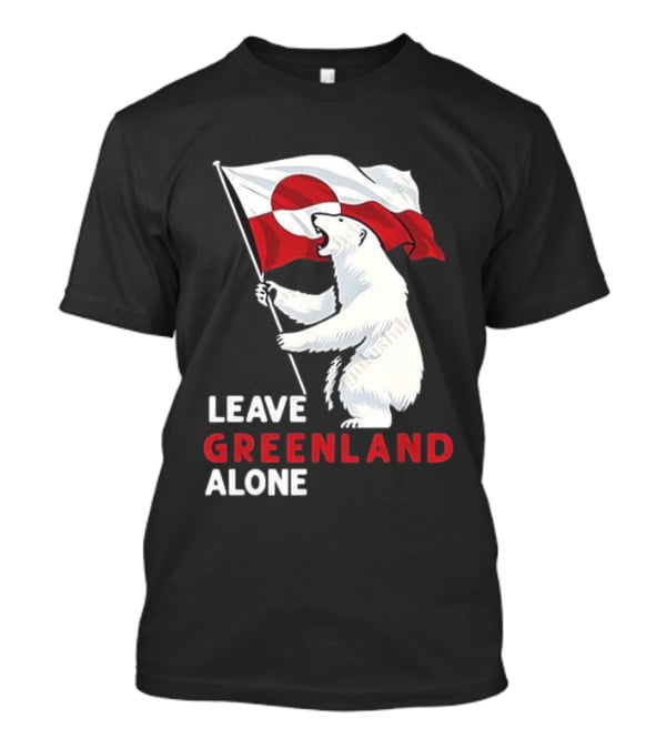 Leave Greenland Alone Polar Bear Holding Flag T-Shirt