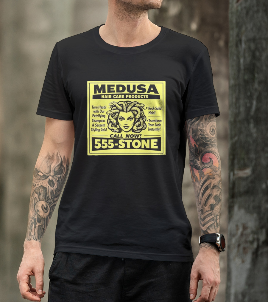 Medusa Hair Care Products 555 STONE Turn Heads With Petrifying Shampoos Serpent Styling Gels Rock Solid Hold Transform Your Look Instantly T-Shirt