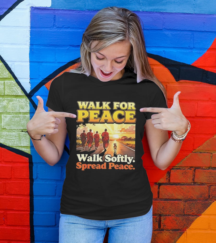 Walk For Peace Walk Softly Spread Peace Buddhist Monks And Aloka Dog T-Shirt