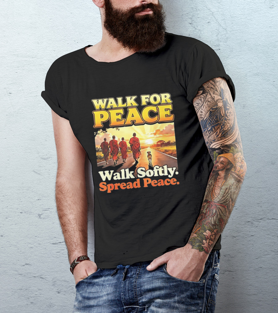 Walk For Peace Walk Softly Spread Peace Buddhist Monks And Aloka Dog T-Shirt