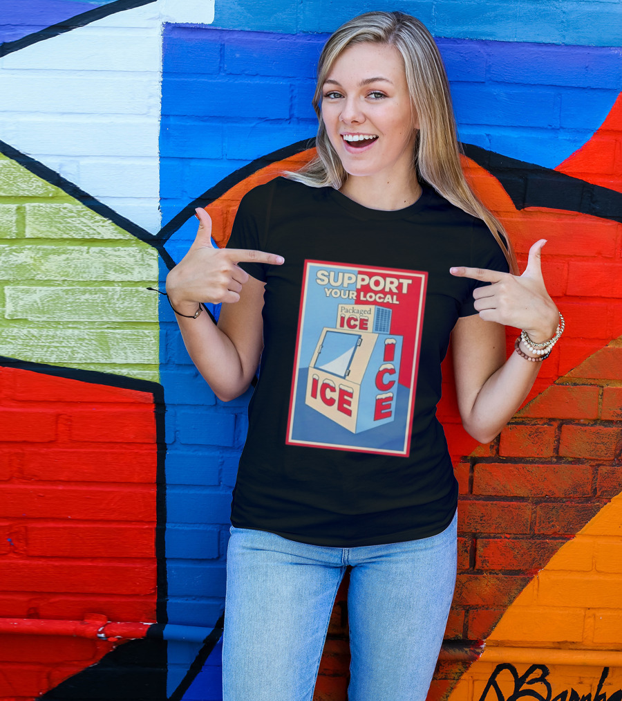 Support Your Local Packaged Ice Vendor Machine Snowy Icebox T-Shirt