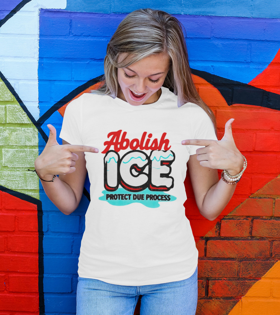 Abolish ICE Protect Due Process Bold Statement Text With Ice Caps And Blue Slush Effect T-Shirt