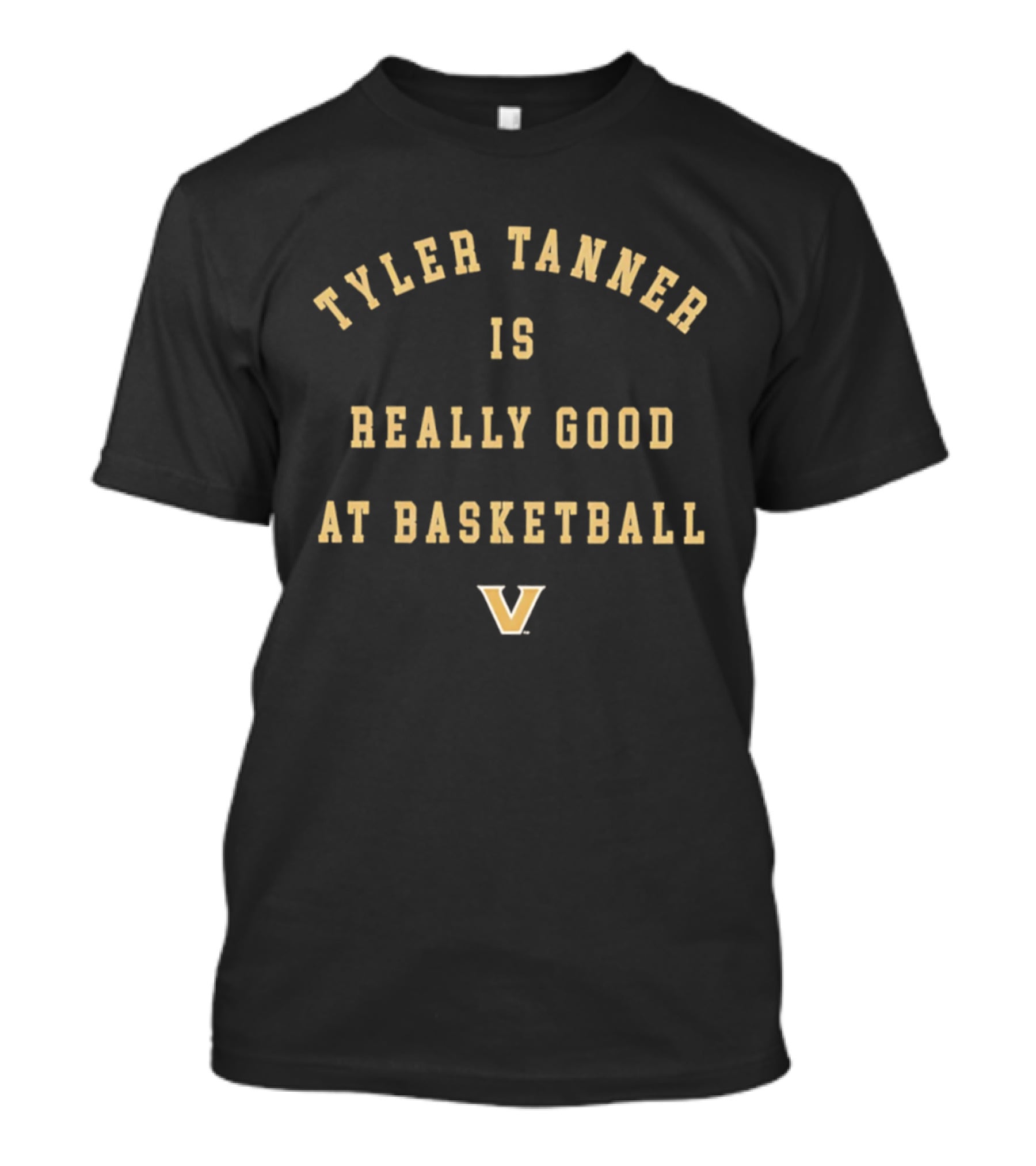 Tyler Tanner Is Really Good At Basketball Vanderbilt V T-Shirt