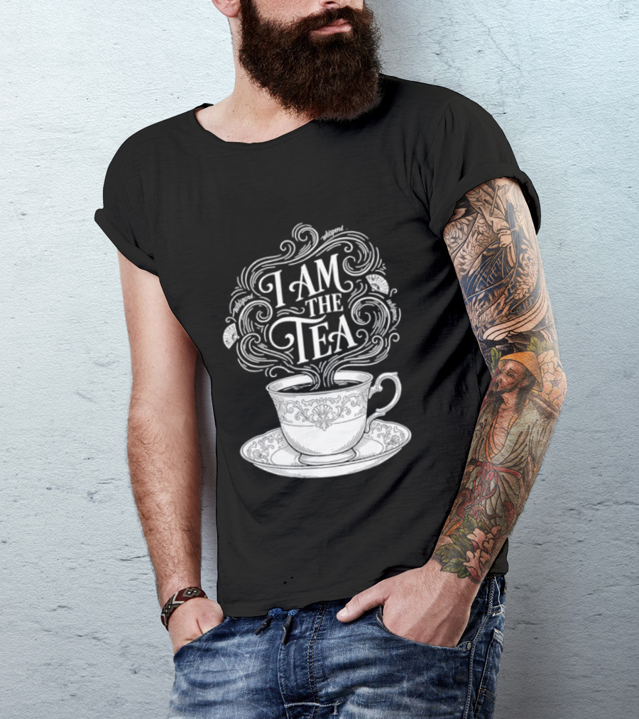 I Am The Tea Elegant Cup Typography Humor T-Shirt