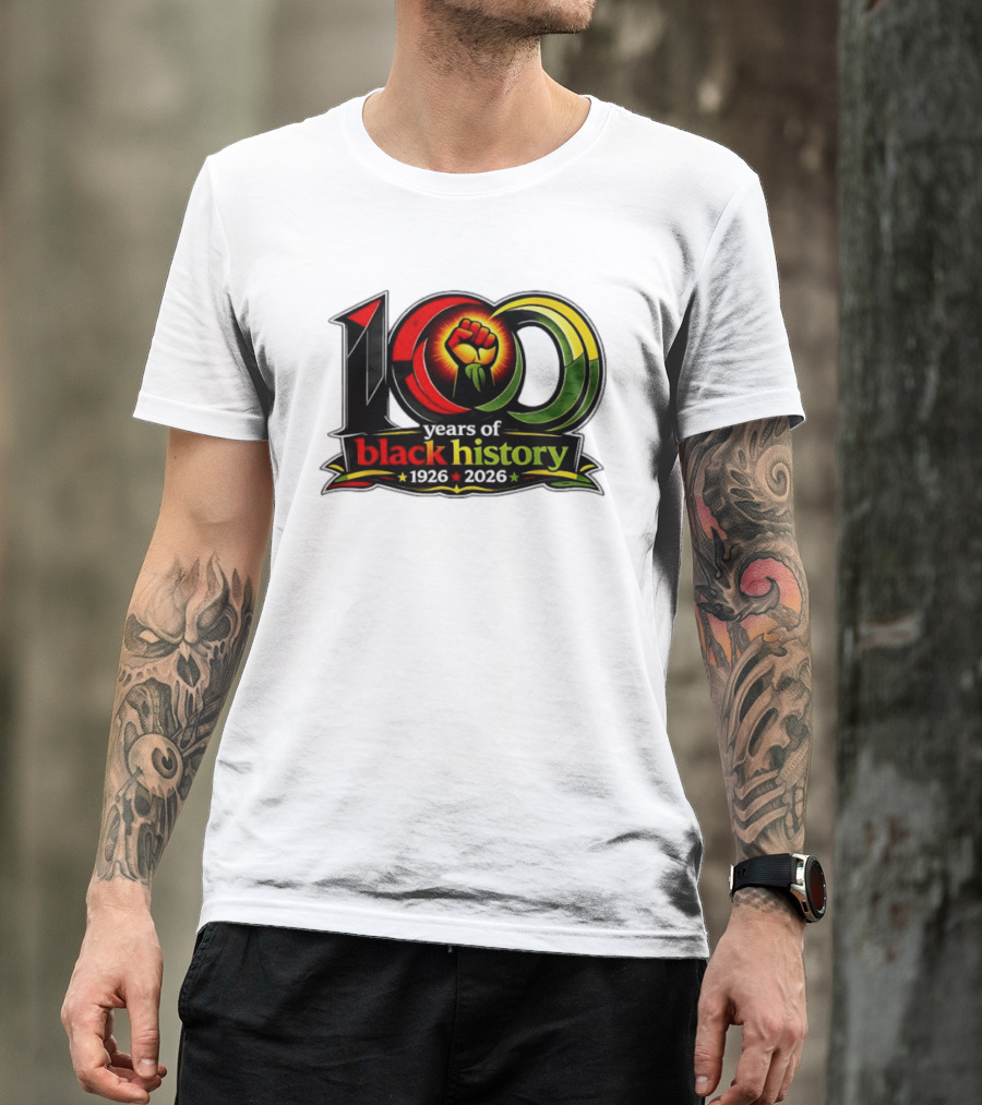 1926 2026 100 Years Of Black History Month Centennial Fist T-Shirt