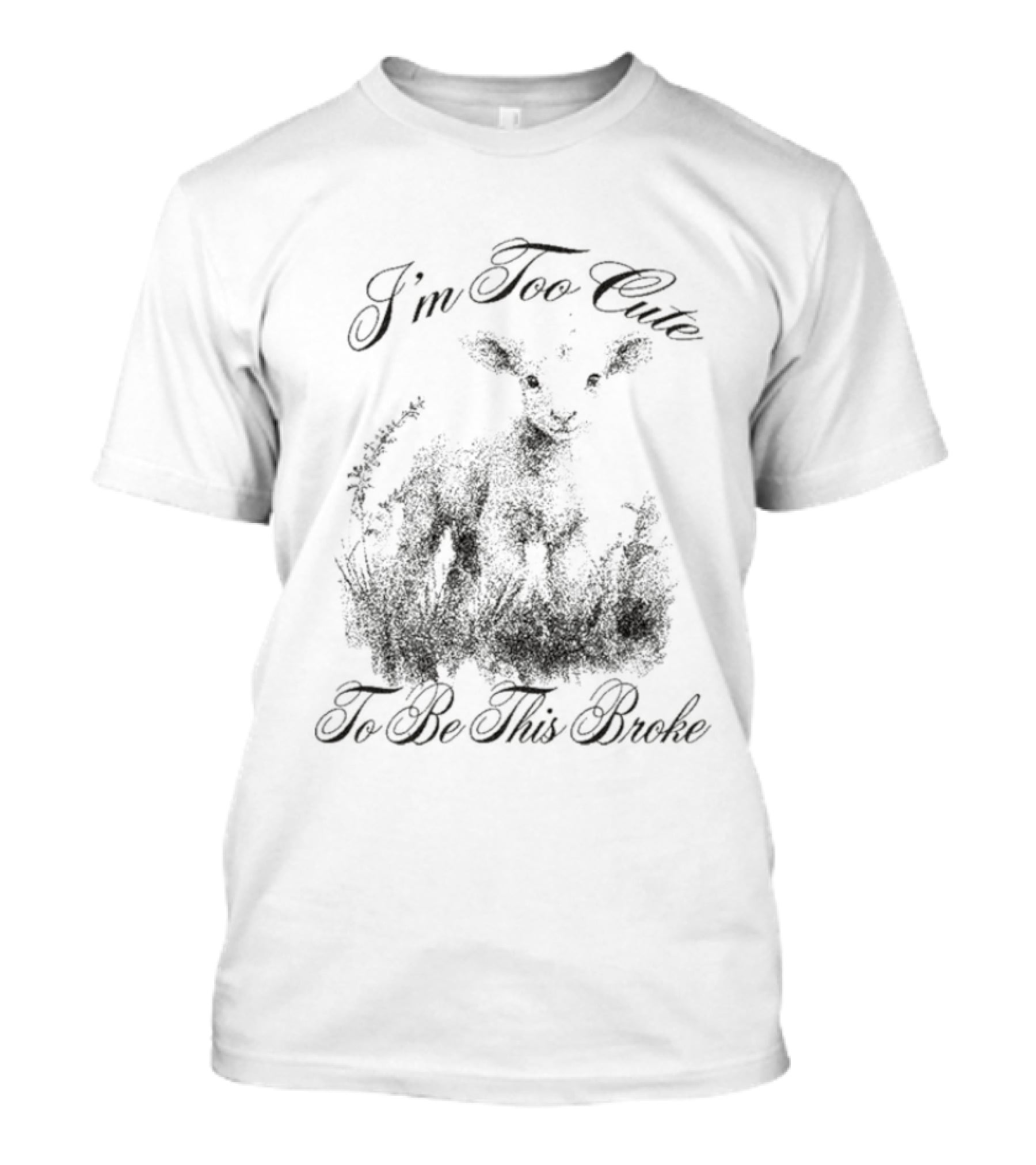 I'm Too Chic To Be This Broke Lamb T-Shirt