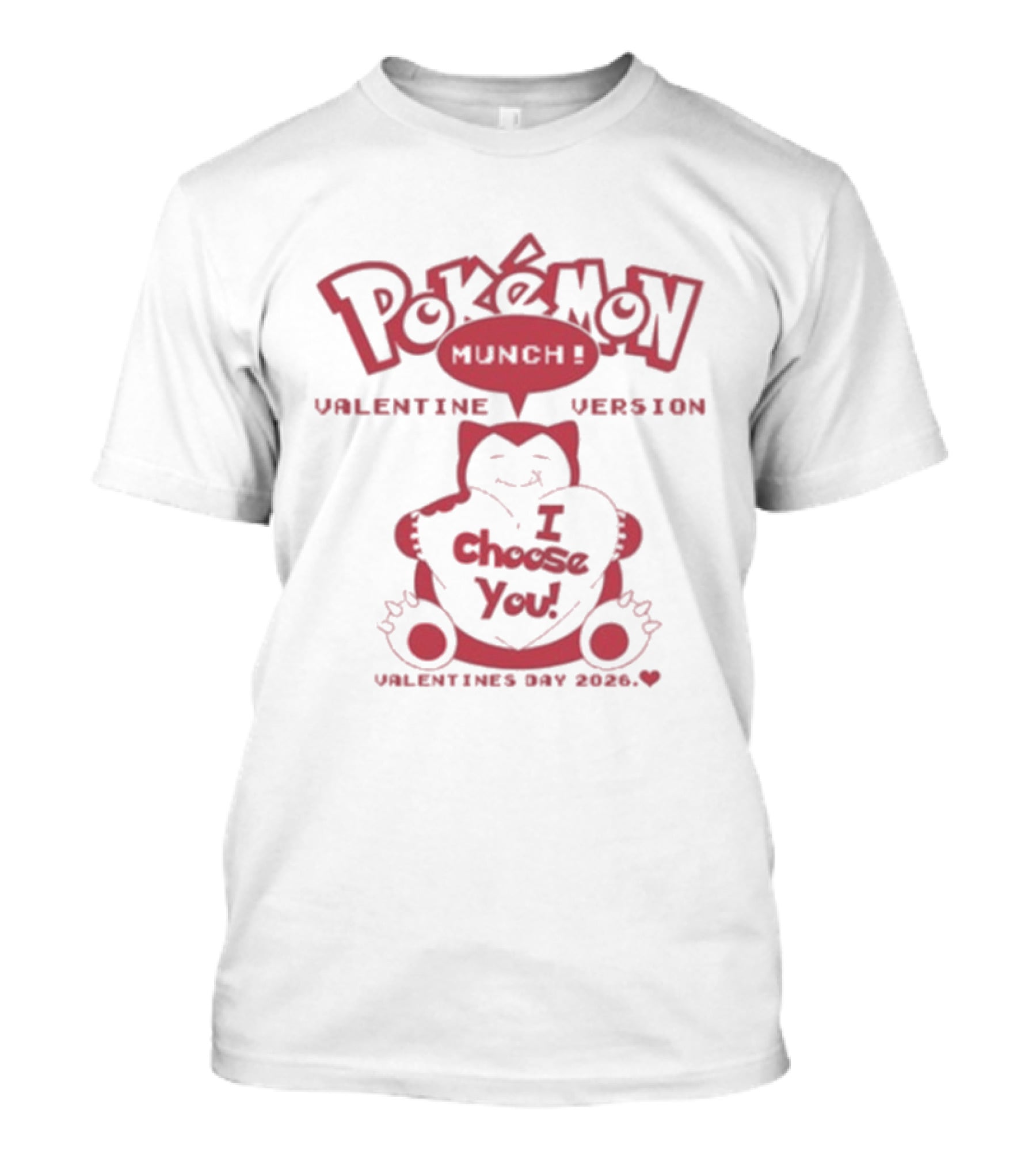 Pokémon Munch Snorlax Valentine's Day 2026 I Choose You Version T-Shirt