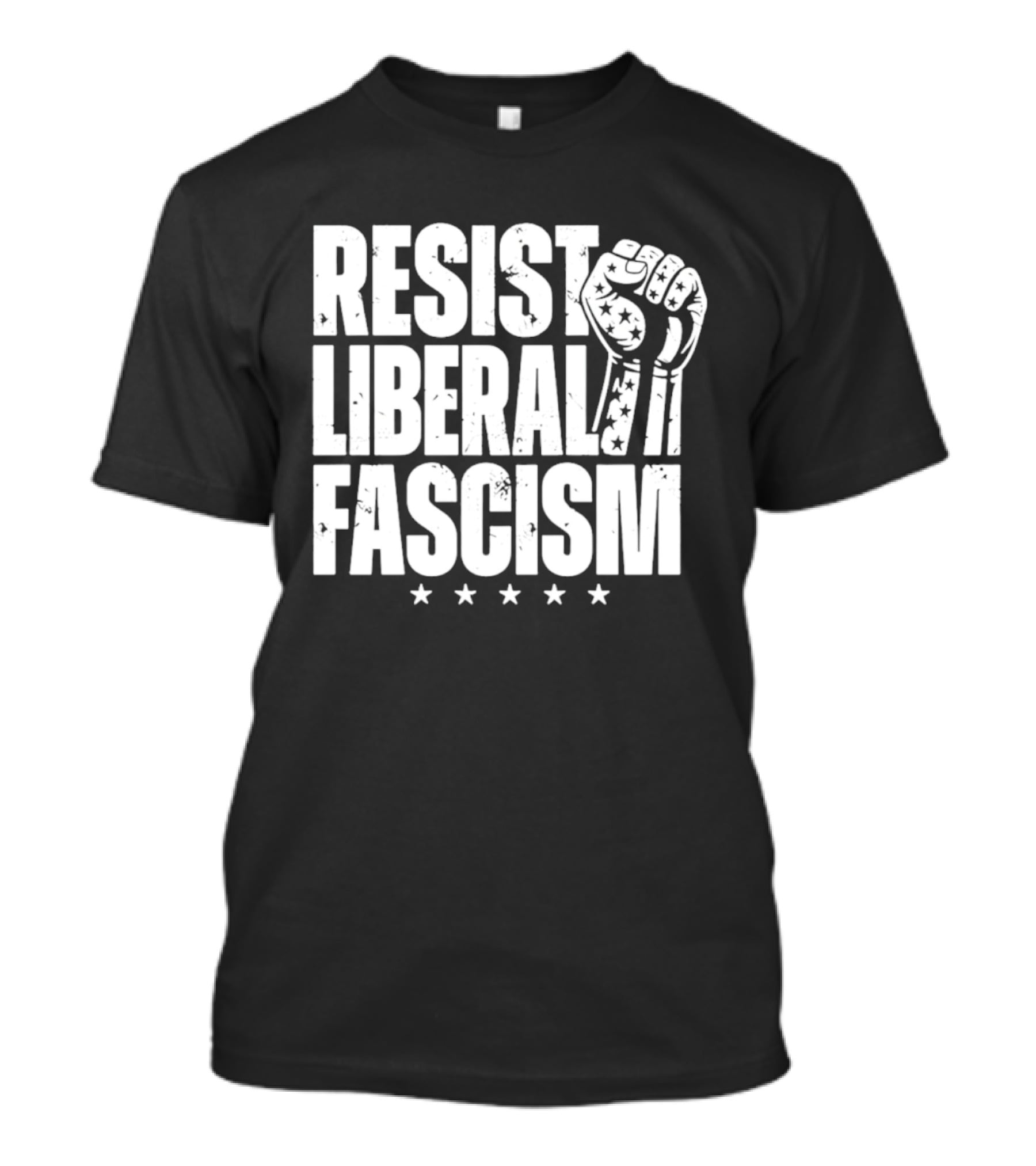 Resist Liberal Fascism Fist Stars T-Shirt