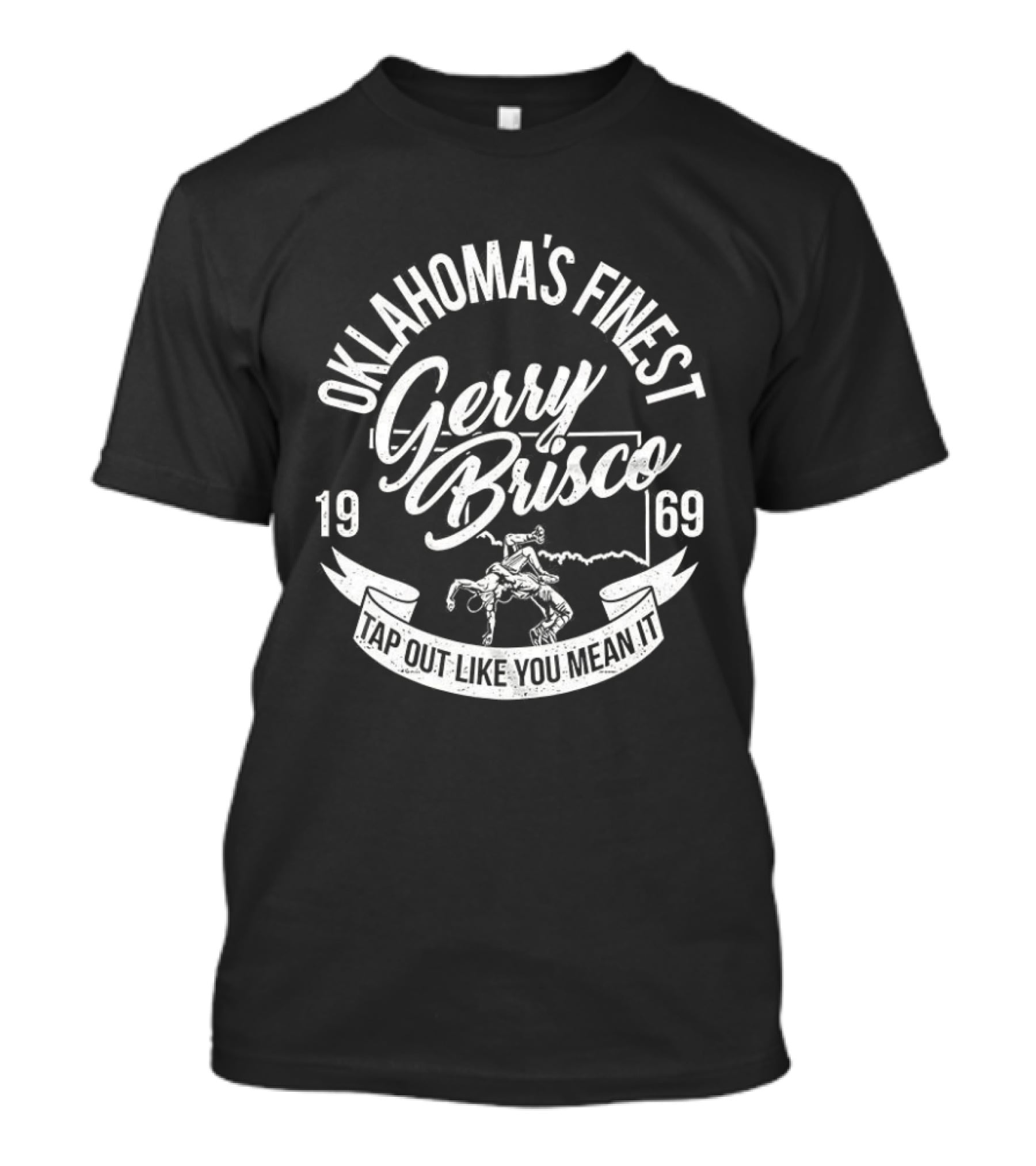 Oklahoma's Finest Gerry Brisco 1969 Tap Out Like You Mean It T-Shirt