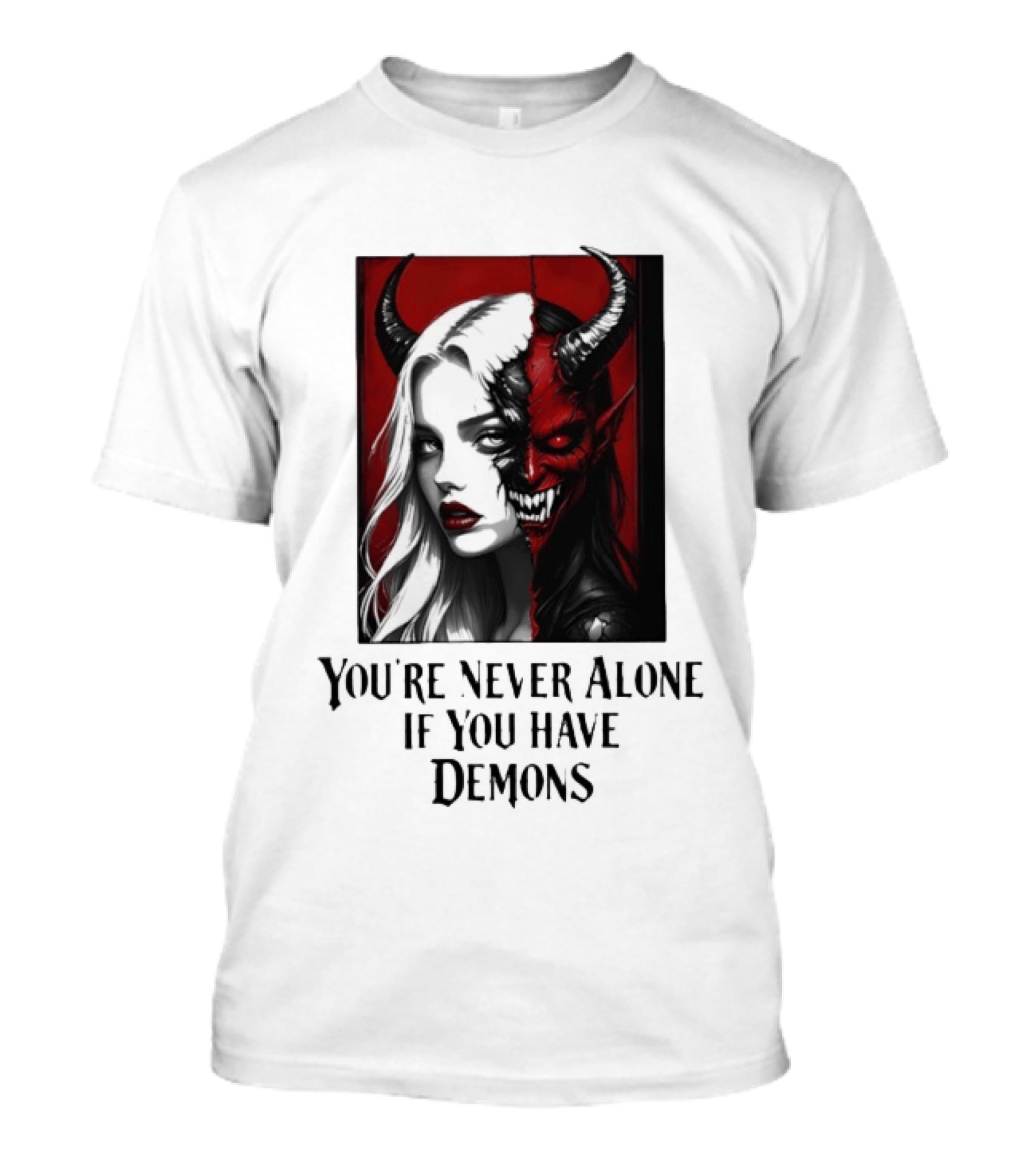 You're Never Alone If You Have Demons Gothic Split Face Demon Girl T-Shirt