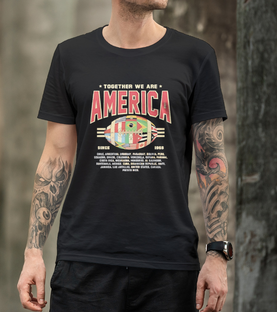 Together We Are America Flags Football Countries Since 1893 T-Shirt
