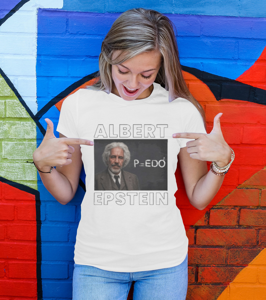 Albert Einstein Jeffrey Epstein T-Shirt