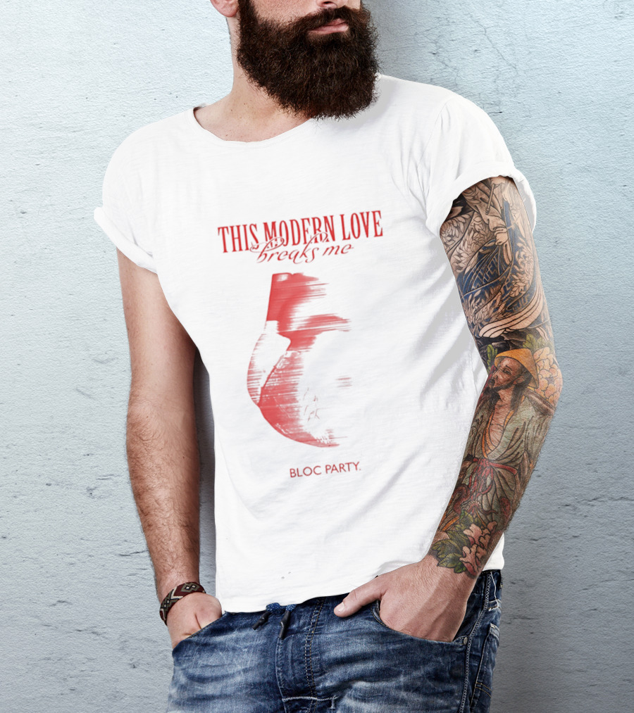 This Modern Love Breaks Me Heart Bloc Party T-Shirt