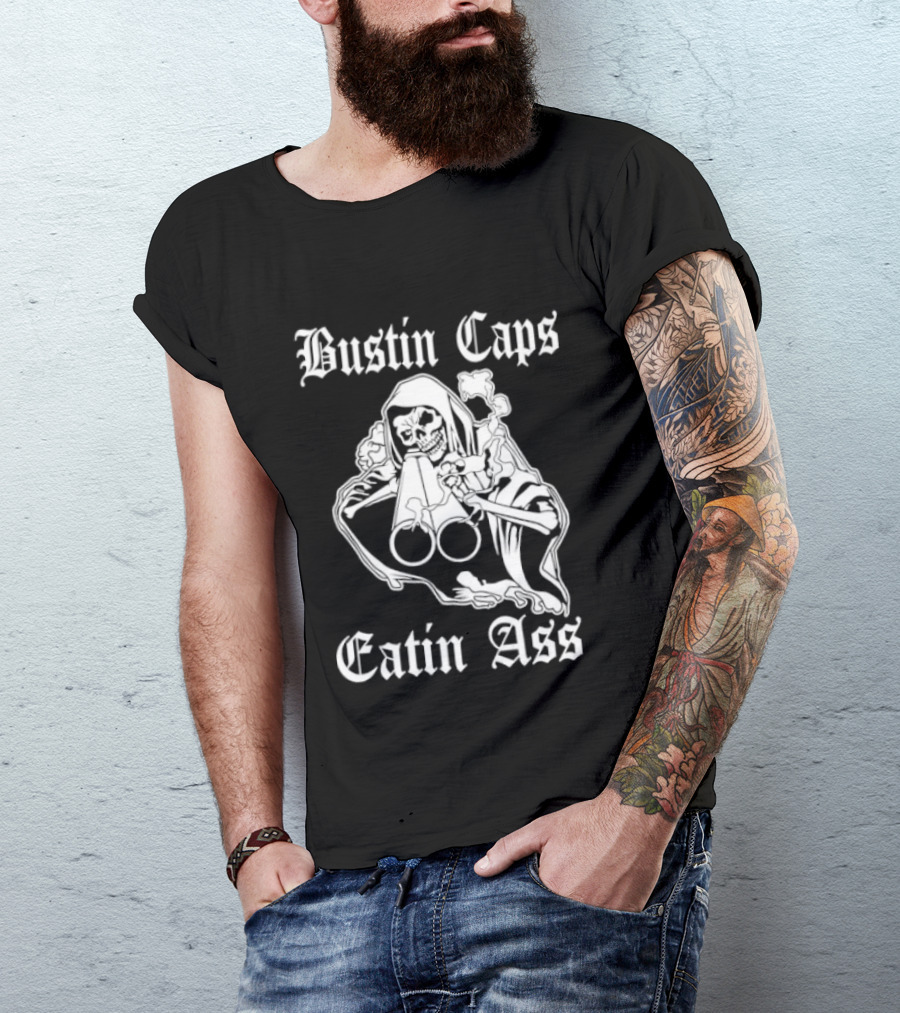 Bustin Caps Eatin Ass Grim Reaper Shotgun Skull T-Shirt