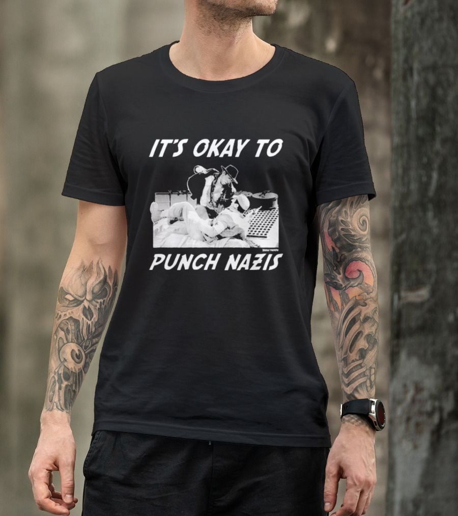 IT'S OKAY TO PUNCH NAZIS Indiana Jones Meme T-Shirt