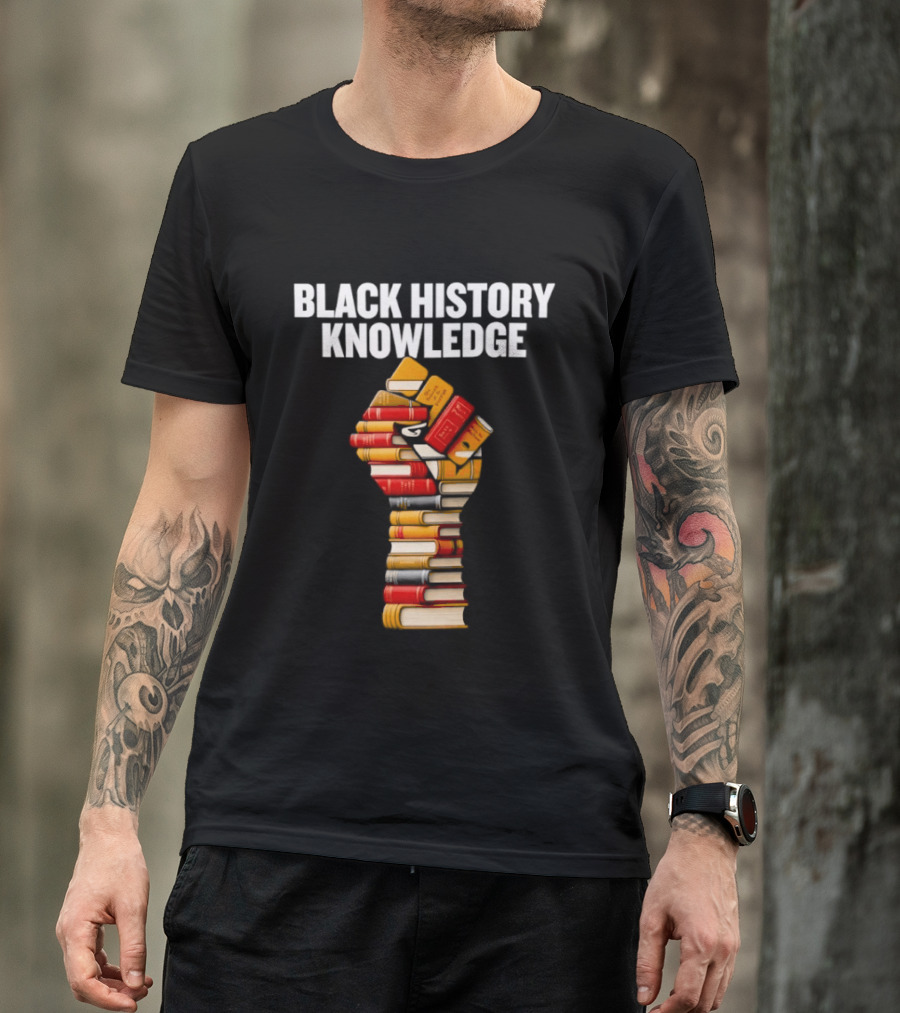 Black History Knowledge Fist Made Of Books Empowerment T-Shirt