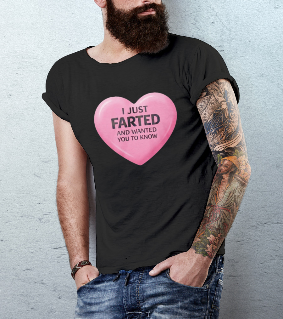 I Just Farted And Wanted You To Know Pink Heart T-Shirt