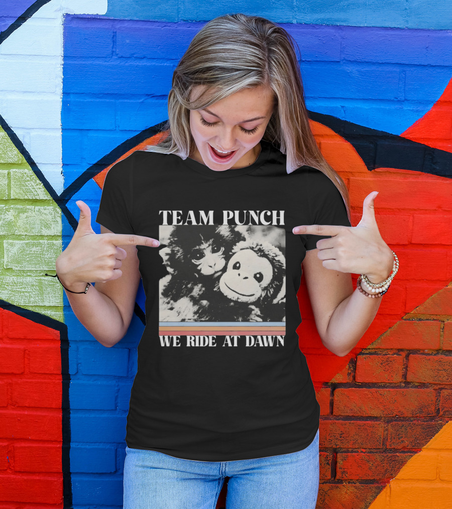 Team Punch Monkey We Ride At Dawn T-Shirt