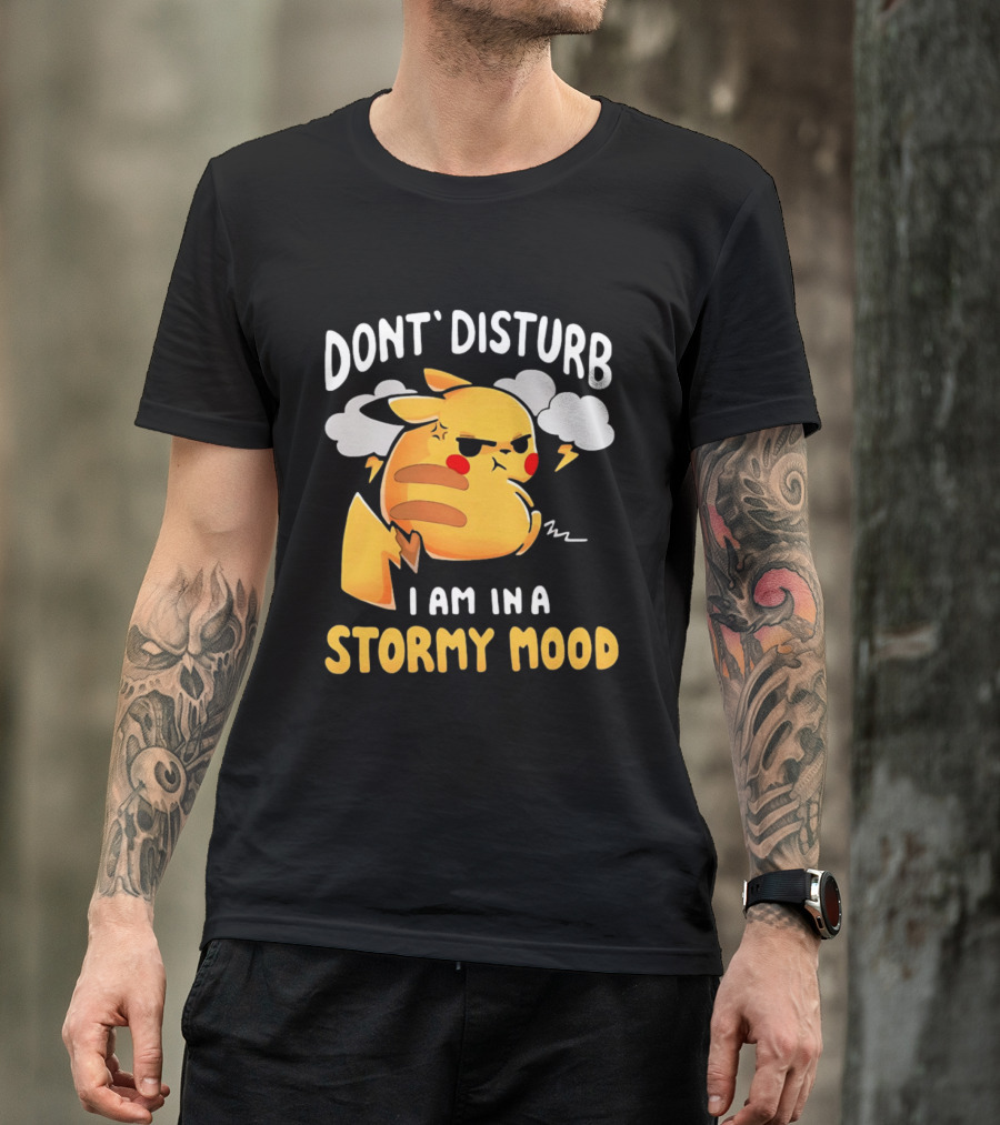 Pikachu Don't Disturb I Am In A Stormy Mood Lightning Clouds T-Shirt
